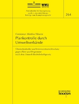 Plankontrolle durch Umweltverbände - Überindividueller und Interessentenrechtsschutz gegen Pläne und Programme nach dem Umwelt-Rechtsbehelfsgesetz - Constanze Martina Hinzen