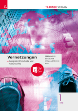 Vernetzungen - Geografie (Wirtschafts- und Kulturräume) 1 HAS + TRAUNER-DigiBox - Manfred Derflinger, Gottfried Menschik, Peter Atzmanstorfer, Florian Riepl