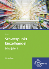 Schwerpunkt Einzelhandel Schuljahr 1 - Berner, Steffen