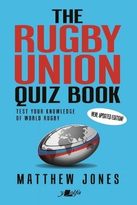 The Rugby Union Quiz Book - Matthew Jones