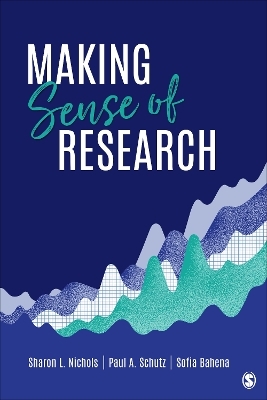 How to Read, Evaluate, and Use Research - Sharon L. Nichols, Paul A. Schutz, Sofia Bahena