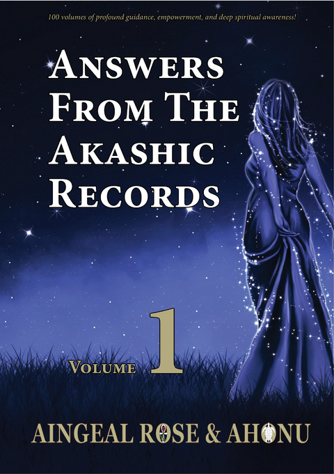 Answers From The Akashic Records Vol 1 -  Ahonu,  Aingeal Rose O'Grady