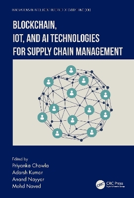 Blockchain, IoT, and AI Technologies for Supply Chain Management - 
