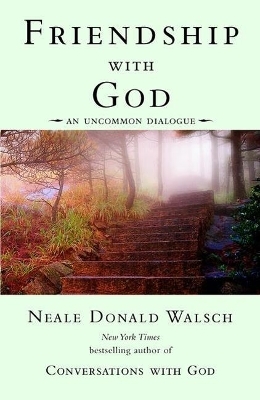 Friendship with God - Neale Donald Walsch