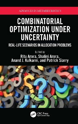 Combinatorial Optimization Under Uncertainty - 