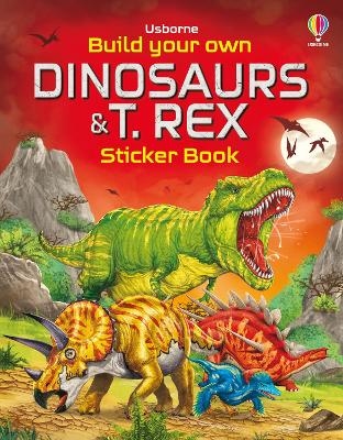 Build Your Own Dinosaurs and T. Rex Sticker Book - Simon Tudhope, Sam Smith