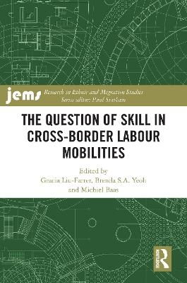 The Question of Skill in Cross-Border Labour Mobilities - 