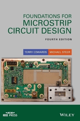 Foundations for Microstrip Circuit Design - Terry C. Edwards, Michael B. Steer