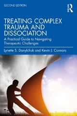 Treating Complex Trauma and Dissociation - Danylchuk, Lynette S.; Connors, Kevin J.