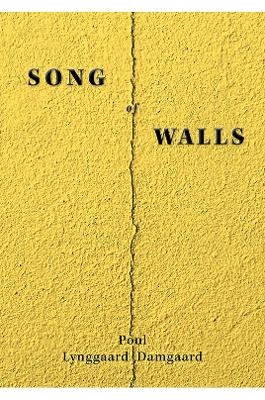 Song of Walls - Poul Lynggaard Damgaard