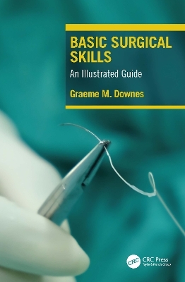 Basic Surgical Skills - Graeme Downes