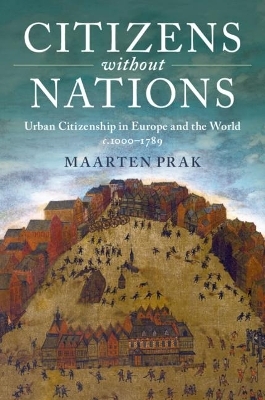 Citizens without Nations - Maarten Prak