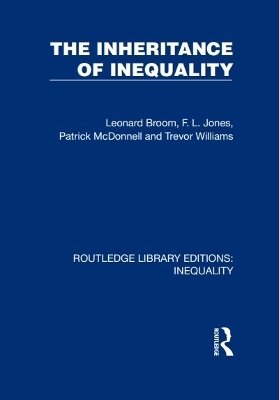 The Inheritance of Inequality - Leonard Broom, F. L. Jones, Patrick McDonnell, Trevor Williams