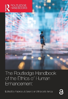 The Routledge Handbook of the Ethics of Human Enhancement - 