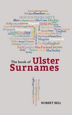 The Book of Ulster Surnames - Robert Bell