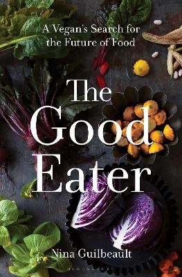 The Good Eater - Nina Guilbeault