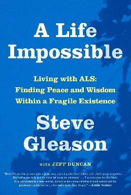 A Life Impossible - Steve Gleason, Jeff Duncan