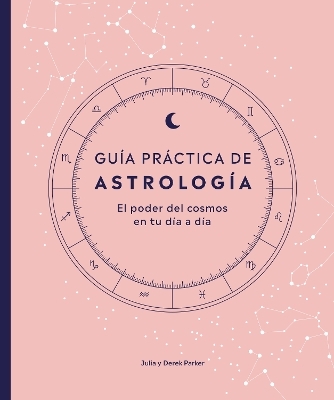 Guía práctica de astrología (Parkers' Astrology Pack) - Julia Parker