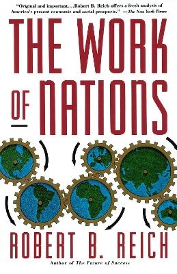 The Work of Nations - Robert B. Reich