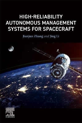 High-Reliability Autonomous Management Systems for Spacecraft - Jianjun Zhang, Jing Li
