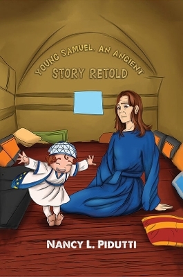 Young Samuel, An Ancient Story Retold - Nancy L. Pidutti