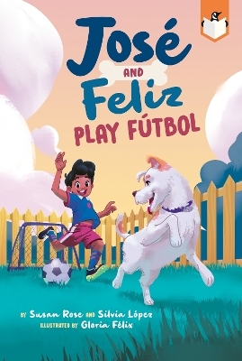 José and Feliz Play Fútbol - Susan Rose, Silvia López