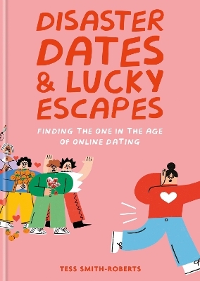 Disaster Dates and Lucky Escapes - Tess Smith-Roberts