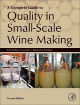 A Complete Guide to Quality in Small-Scale Wine Making - Considine, John Anthony; Frankish, Elizabeth