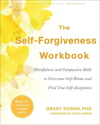The Self-Forgiveness Workbook - Grant Dewar