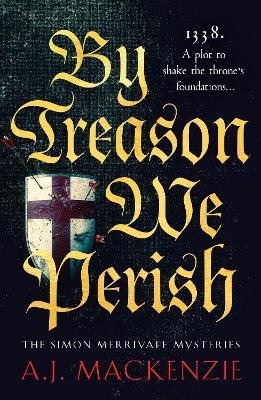 By Treason We Perish - A.J. MacKenzie