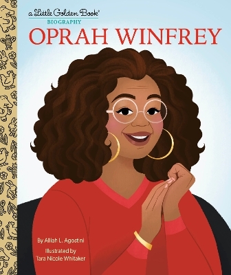 Oprah Winfrey: A Little Golden Book Biography - Alliah L. Agostini, Tara Nicole Whitaker