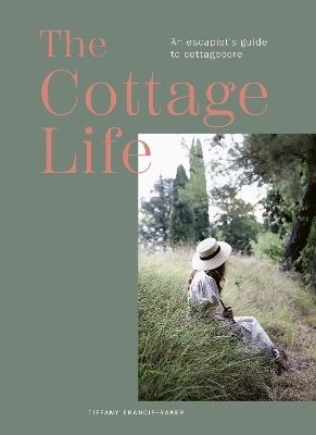 The Cottage Life - Tiffany Francis-Baker