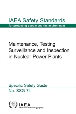 Maintenance, Testing, Surveillance and Inspection in Nuclear Power Plants -  Iaea