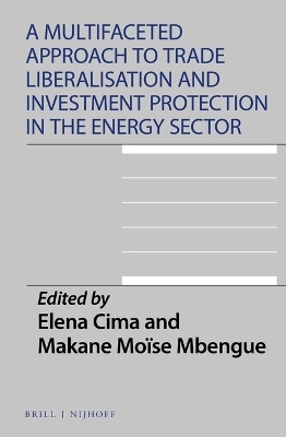 A Multifaceted Approach to Trade Liberalisation and Investment Protection in the Energy Sector - 