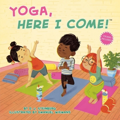 Yoga, Here I Come! - D.J. Steinberg