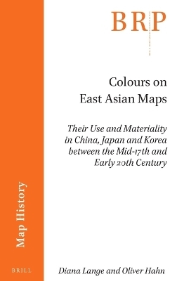 Colours on East Asian Maps - Diana Lange, Oliver Hahn