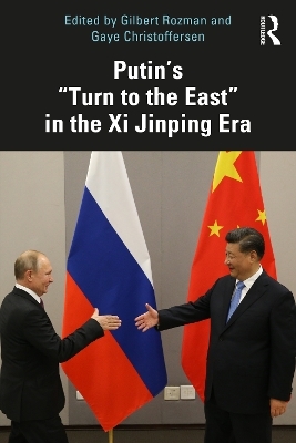 Putin’s “Turn to the East” in the Xi Jinping Era - 