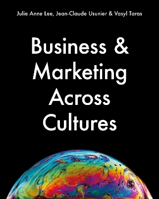 Business & Marketing Across Cultures - Julie Anne Lee, Jean-Claude Usunier, Vasyl Taras