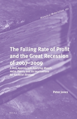The Falling Rate of Profit and the Great Recession of 2007-2009 - Peter H. Jones