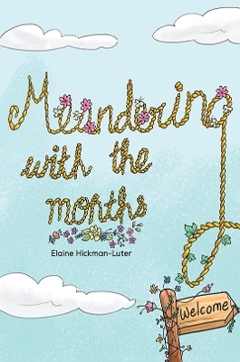 Meandering With The Months - Elaine Hickman-Luter