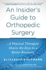 Insider's Guide to Orthopedic Surgery -  Elizabeth Kaufmann
