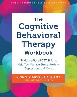 The Cognitive Behavioral Therapy Workbook - Michael A. Tompkins