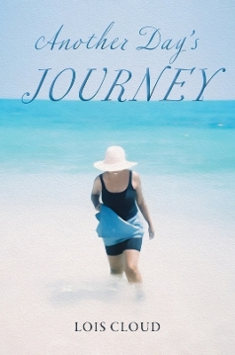 Another Day's Journey - Lois Cloud