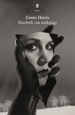 Macbeth (an undoing) - Zinnie Harris