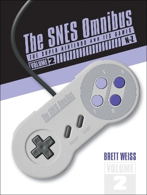 The SNES Omnibus - Brett Weiss