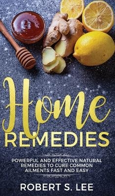 Home Remedies - Robert S Lee