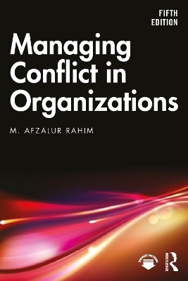 Managing Conflict in Organizations - M. Afzalur Rahim