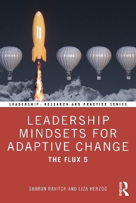 Leadership Mindsets for Adaptive Change - Sharon Ravitch, Liza Herzog