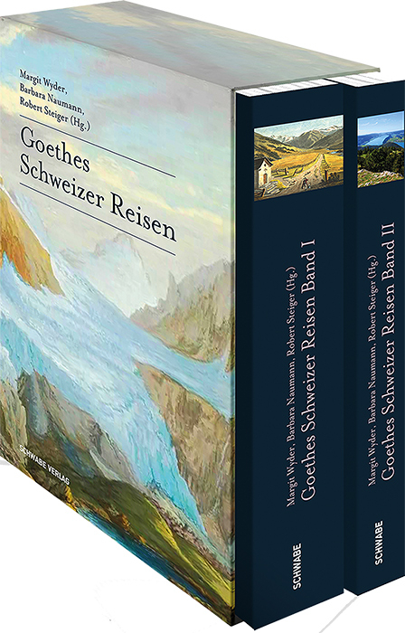 Goethes Schweizer Reisen - Margrit Wyder, Barbara Naumann, Robert Steiger