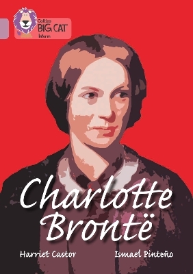Charlotte Bronte - Harriet Castor